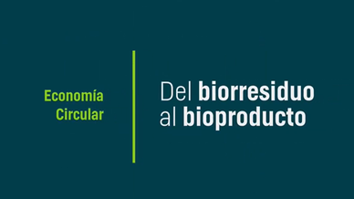 Del biorresiduo a la bioproducto